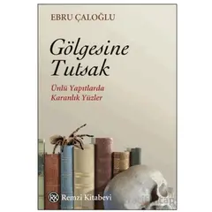 Gölgesine Tutsak - Ebru Çaloğlu - Remzi Kitabevi