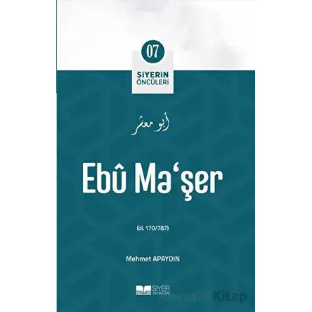 Ebu Maşer - Mehmet Apaydın - Siyer Yayınları