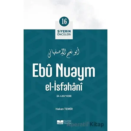 Ebu Nuaym El - İsfahani - Hakan Temir - Siyer Yayınları