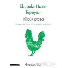 Küçük Paşa - Ebubekir Hazım Tepeyran - İnkılap Kitabevi