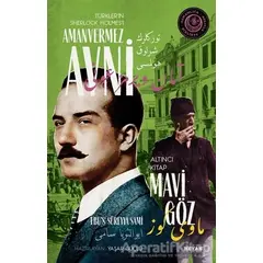 Mavi Göz - Türklerin Sherlock Holmesi Amanvermez Avni Altıncı Kitap