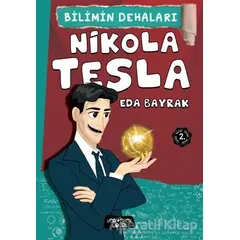 Nikola Tesla - Bilimin Dehaları - Eda Bayrak - Yediveren Çocuk