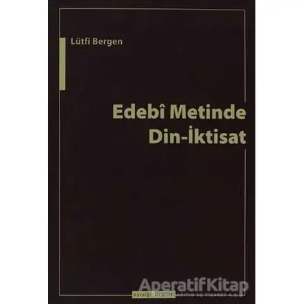 Edebi Metinde Din-İktisat - Lütfi Bergen - Ayışığı Kitapları
