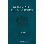 Mukayeseli İslam Hukuku - Yüksel Macit - Fidan Kitap