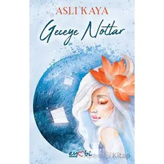 Geceye Notlar - Aslı Kaya - Eyobi Yayınları