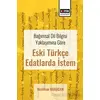 Bağımsal Dil Bilgisi Yaklaşımına Göre Eski Türkçe Edatlarda İstem