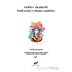 LGBTİ+ Akademi: Tarih, Medya ve Düşünce Analizleri - Oğuzhan Uzun - Paradigma Akademi Yayınları