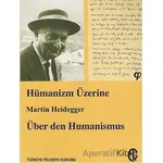 Hümanizm Üzerine - Martin Heidegger - Türkiye Felsefe Kurumu