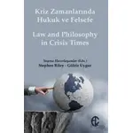 Kriz Zamanlarında Hukuk ve Felsefe / Law and Philosophy in Crisis Times