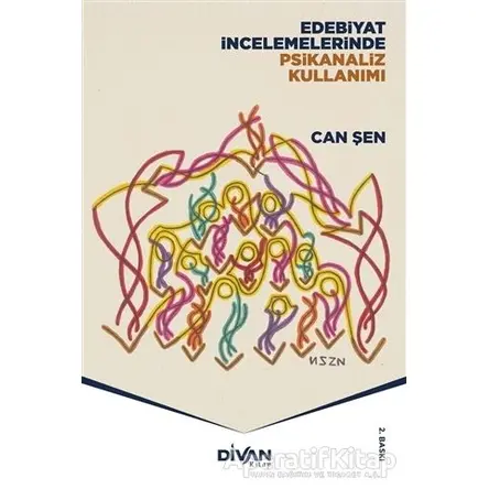 Edebiyat İncelemelerinde Psikanaliz Kullanımı - Can Şen - Divan Kitap