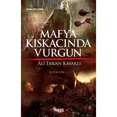 Mafya Kıskacında Vurgun - Ali Erkan Kavaklı - Nesil Yayınları