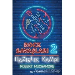 Hazırlık Kampı - Rock Savaşları 2 - Robert Muchamore - Epsilon Yayınevi