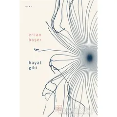 Hayat Gibi - Ercan Başer - İthaki Yayınları