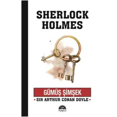 Gümüş Şimşek - Sherlock Holmes - Sir Arthur Conan Doyle - Martı Yayınları