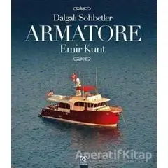 Armatore - Dalgalı Sohbetler - Emir Kunt - Altın Kitaplar