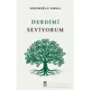 Derdimi Seviyorum - Hekimoğlu İsmail - Timaş Yayınları