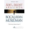 Adet ile İbadet Arasında Bocalayan Müslüman - Mustafa Varlı - Ensar Neşriyat