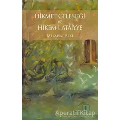 Hikmet Geleneği ve Hikem-i Ataiyye - Melahat Beki - Aktif Düşünce Yayınları