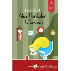 Alice Harikalar Ülkesinde - Lewis Carroll - Beyan Yayınları