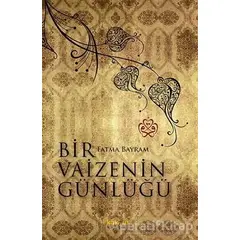 Bir Vaizenin Günlüğü - Fatma Bayram - Kaknüs Yayınları