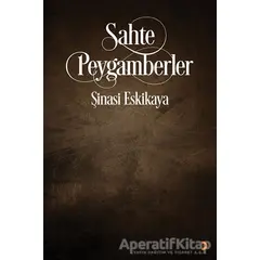 Sahte Peygamberler - Şinasi Eskikaya - Cinius Yayınları