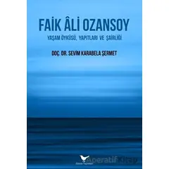 Faik Ali Ozansoy - Sevim Karabela Şermet - Günce Yayınları