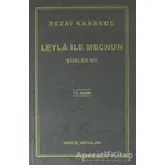 Leyla ile Mecnun - Şiirler 7 - Sezai Karakoç - Diriliş Yayınları