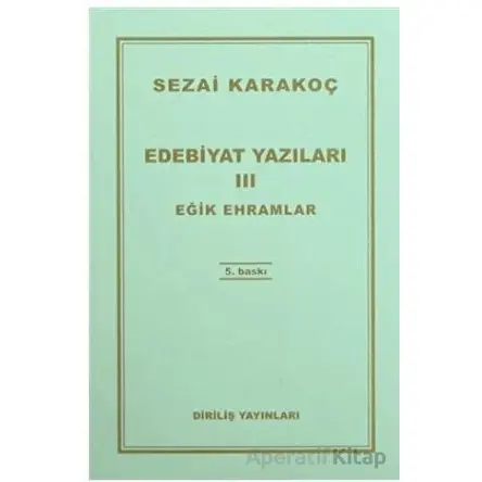 Edebiyat Yazıları 3: Eğik Ehramlar - Sezai Karakoç - Diriliş Yayınları