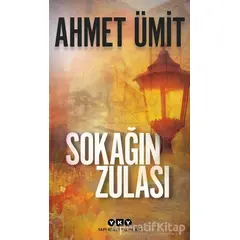 Sokağın Zulası - Ahmet Ümit - Yapı Kredi Yayınları