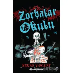 Zorbalar Okulu - Bruno Vincent - Epsilon Yayınevi