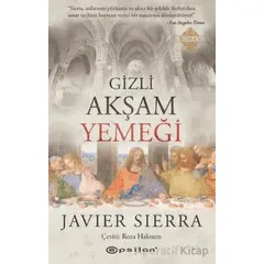 Gizli Aks¸am Yemegˆi - Javier Serra - Epsilon Yayınevi