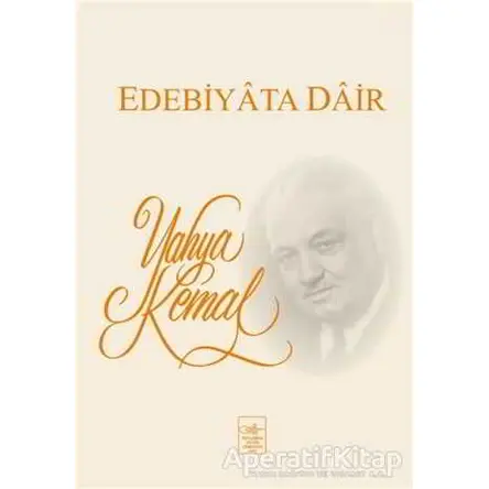 Edebiyata Dair - Yahya Kemal Beyatlı - İstanbul Fetih Cemiyeti Yayınları