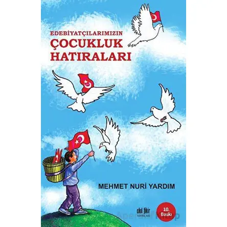 Edebiyatçılarımızın Çocukluk Hatıraları - Mehmet Nuri Yardım - Akıl Fikir Yayınları