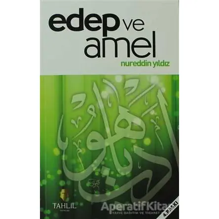 Edep ve Amel - Nureddin Yıldız - Tahlil Yayınları