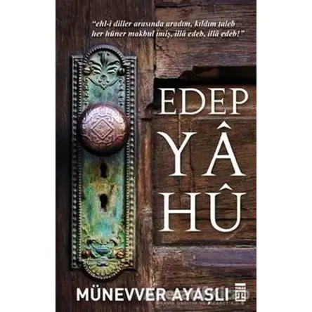 Edep Ya Hu - Münevver Ayaşlı - Timaş Yayınları