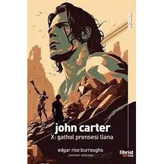 John Carter X: Gathol Prensesi Llana - Edgar Rice Burroughs - Fihrist Kitap