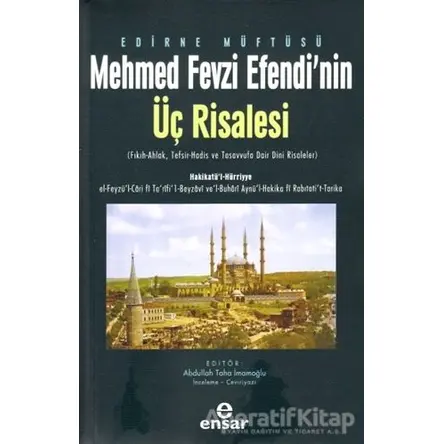 Edirne Müftüsü Mehmed Fevzi Efendi’nin Üç Risalesi - Abdullah Taha İmamoğlu - Ensar Neşriyat