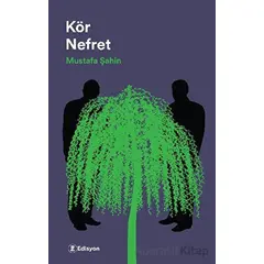 Kör Nefret - Mustafa Şahin - Edisyon Kitap