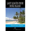 Last Leaves from Dunk Island - Edmund James Banfield - Platanus Publishing