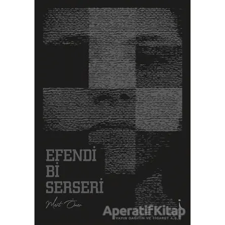 Efendi Bi Serseri - Mert Öner - İkinci Adam Yayınları