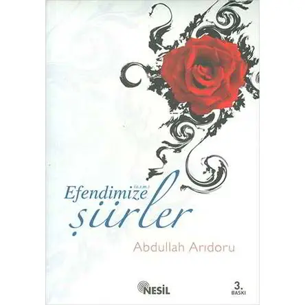 Efendimize Şiirler - Abdullah Arıdoru - Nesil Yayınları