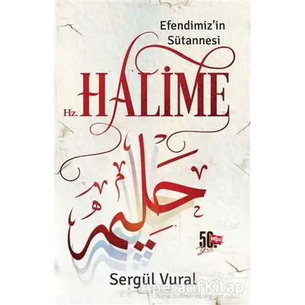 Efendimizin Sütannesi Hz. Halime - Sergül Vural - Nesil Yayınları