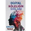 Dijital Köleliğin Sırları - Erkan Terzi - Efil Yayınevi
