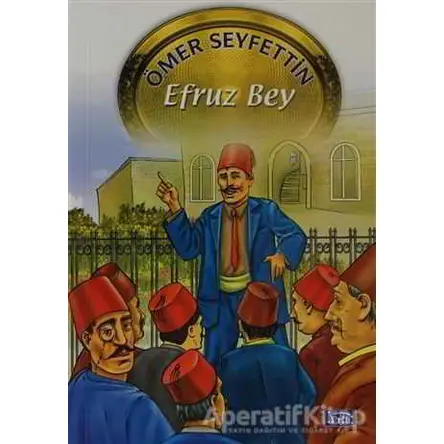 Efruz Bey - Ömer Seyfettin - Parıltı Yayınları