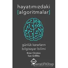 Hayatımızdaki Algoritmalar - Tom Griffiths - Buzdağı Yayınevi