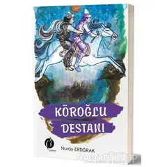 Köroğlu Destanı - Nuray Ertığrak - Herdem Kitap