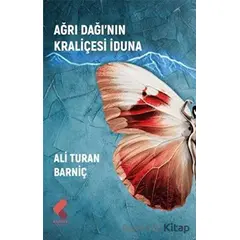 Ağrı Dağı’nın Kraliçesi İduna - Ali Turan Barniç - Klaros Yayınları