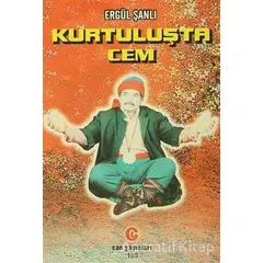 Kurtuluşta Cem - Ergül Şanlı - Can Yayınları (Ali Adil Atalay)