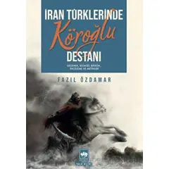 İran Türklerinde Köroğlu Destanı - Fazıl Özdamar - Ötüken Neşriyat