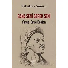 Bana Seni Gerek Seni - Bahattin Gemici - Ürün Yayınları